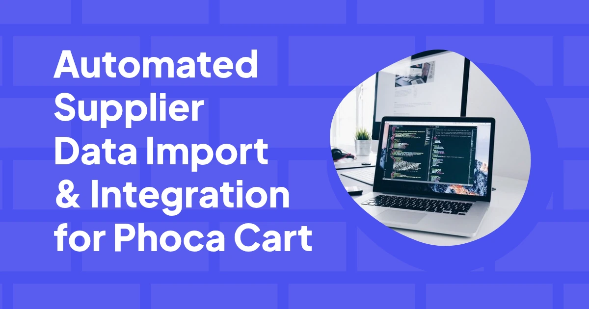Automated Supplier Data Import & Integration for Phoca Cart