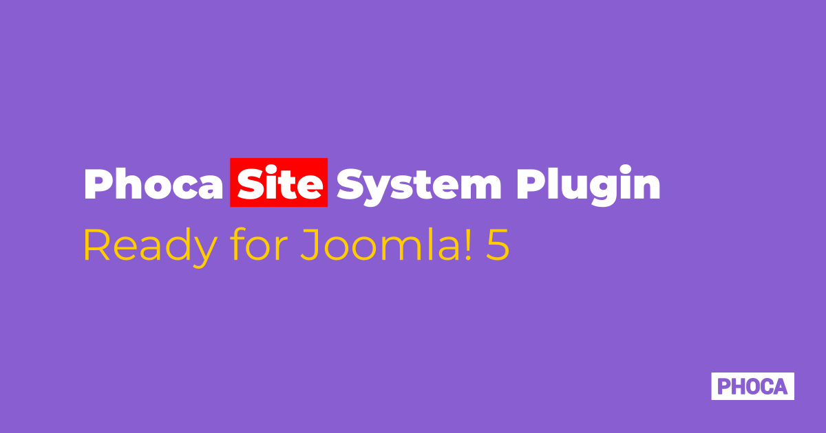 Phoca Site System Plugin Version 5.0.0 Released (Joomla 5)